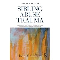Sibling Abuse Trauma: Assessment and Intervention Strategies for Children, Families, and Adults Sibling Abuse Trauma: Assessment and Intervention Strategies for Children, Families, and Adults Kindle Hardcover Paperback Sheet music