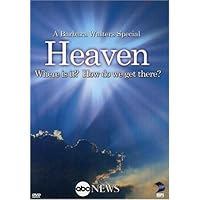 A Barbara Walters Special: Heaven - Where Is It? How Do We Get There? A Barbara Walters Special: Heaven - Where Is It? How Do We Get There? DVD