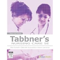 Tabbner's Nursing Care - E-Book: Theory and Practice Tabbner's Nursing Care - E-Book: Theory and Practice Kindle Paperback Digital