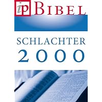 Die Bibel - Schlachter Version 2000 (German Edition) Die Bibel - Schlachter Version 2000 (German Edition) Kindle Hardcover