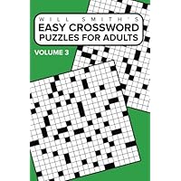 Will Smith Easy Crossword Puzzles For Adults ( Volume Three) (The Lite & Unique Jumbo Crossword Puzzle Series)