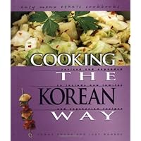 Cooking the Korean Way: Revised and Expanded to Include New Low-Fat and Vegetarian Recipes (Easy Menu Ethnic Cookbooks) Cooking the Korean Way: Revised and Expanded to Include New Low-Fat and Vegetarian Recipes (Easy Menu Ethnic Cookbooks) Library Binding