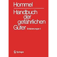 Handbuch der gefährlichen Güter. Erläuterungen I: Erläuterungen und Synonymliste (German Edition)