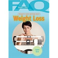 Frequently Asked Questions About Weight Loss (FAQ: Teen Life) Frequently Asked Questions About Weight Loss (FAQ: Teen Life) Library Binding