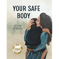 Your Safe Body Your Safe Body Hardcover Kindle