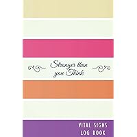 Vital Signs Log book: Personal Health Record Keeper and Logbook Journal Workbook with Blood Pressure and Glucose log, Symptom Tracker and Food, Pain, ... Trackers with Inspirational Quotes and More!