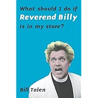 What Should I Do If Reverend Billy Is In My Store? What Should I Do If Reverend Billy Is In My Store? Paperback Hardcover