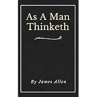 As A Man Thinketh (Annotated): Original First Edition | Updated | Inspirational Mastery and Wisdom | Elevate Your Thoughts | Black Cover As A Man Thinketh (Annotated): Original First Edition | Updated | Inspirational Mastery and Wisdom | Elevate Your Thoughts | Black Cover Paperback Kindle Hardcover
