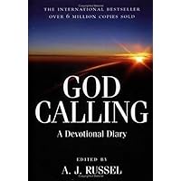 God Calling: A Devotional Diary God Calling: A Devotional Diary Hardcover Kindle Paperback Mass Market Paperback Audio CD Flexibound
