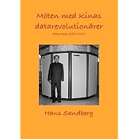 Möten med Kinas datarevolutionärer (Swedish Edition)