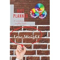 Diet Planner - Make Things Happen - 12-Week / New You Within 90 Days, Food Journal and Fitness Tracker 6 x 9 in - 111 Pages: Exercise & Diet Journal - ... and Weight Loss Diary – Nice glossy cover