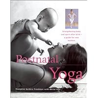 Postnatal Yoga: Strengthening body and Spirit After Birth--A Guide for New Mothers (New Age) Postnatal Yoga: Strengthening body and Spirit After Birth--A Guide for New Mothers (New Age) Hardcover