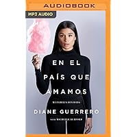 En el país que amamos: Mi familia dividida (Spanish Edition) En el país que amamos: Mi familia dividida (Spanish Edition) Paperback Audible Audiobook Kindle Audio CD