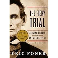 The Fiery Trial: Abraham Lincoln and American Slavery The Fiery Trial: Abraham Lincoln and American Slavery Paperback Kindle Audible Audiobook Hardcover Preloaded Digital Audio Player