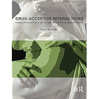 Drug-Acceptor Interactions: Modeling Theoretical Tools to Test and Evaluate Experimental Equilibrium Effects Drug-Acceptor Interactions: Modeling Theoretical Tools to Test and Evaluate Experimental Equilibrium Effects Kindle Hardcover