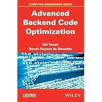 Advanced Backend Code Optimization (Computer Engineering) Advanced Backend Code Optimization (Computer Engineering) Kindle Hardcover