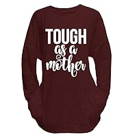 Tough as a Mother Funny Mom Shirts Plus Size Tunic Tops for Women Letter Print Graphic Tees Mother’s Day