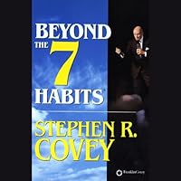 Beyond the 7 Habits Beyond the 7 Habits Audible Audiobook Audio CD