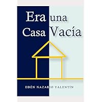 Era una Casa Vacía (Spanish Edition)