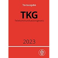 Telekommunikationsgesetz - TKG 2023 (German Edition)