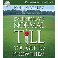 Everybody's Normal Till You Get to Know Them Everybody's Normal Till You Get to Know Them Paperback Audible Audiobook Kindle Hardcover Audio CD