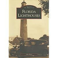 Florida Lighthouses (Images of America) Florida Lighthouses (Images of America) Paperback Kindle Hardcover