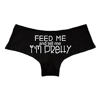 Feed Me And Tell Me I'm Pretty Funny Women's Boyshort Underwear Panties