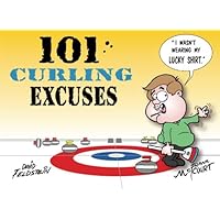 101 Curling Excuses 101 Curling Excuses Paperback Mass Market Paperback