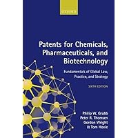 Patents for Chemicals, Pharmaceuticals and Biotechnology Patents for Chemicals, Pharmaceuticals and Biotechnology Hardcover eTextbook