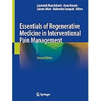 Essentials of Regenerative Medicine in Interventional Pain Management Essentials of Regenerative Medicine in Interventional Pain Management Hardcover Kindle