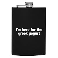I’m Here For The Greek Yogurt - 8oz Hip Drinking Alcohol Flask
