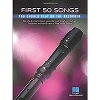 First 50 Songs You Should Play on Recorder First 50 Songs You Should Play on Recorder Paperback Kindle