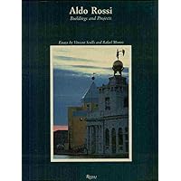 Aldo Rossi: Buildings and Projects Aldo Rossi: Buildings and Projects Hardcover Paperback