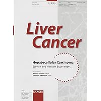 Hepatocellular Carcinoma: Eastern and Western Experiences 8th International Meeting, Tokyo, February 2013 Special Topic Issue: Liver Cancer 2013, Vol. 2, No. 1