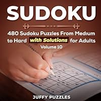 Sudoku: 480 Sudoku Puzzles From Medium to Hard with Solutions for Adults. Boost Your Brainpower (Volume 10)