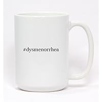 #dysmenorrhea - Hashtag Ceramic Coffee Mug 15oz