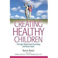 Creating Healthy Children Creating Healthy Children Paperback Kindle