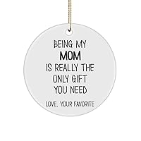 Mom Ornament from Son Daughter Mothers Day Birthday Christmas Ideas for Mama Being My Mum Funny Novelty 3 inch Round Ceramic Decor for Her