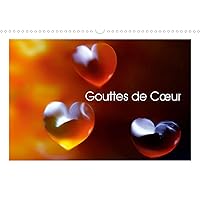 Gouttes de C ur 2020: C urs de gouttes d'eau (Calvendo Art) (French Edition)