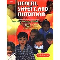 Health, Safety, and Nutrition for the Young Child Health, Safety, and Nutrition for the Young Child Paperback Mass Market Paperback