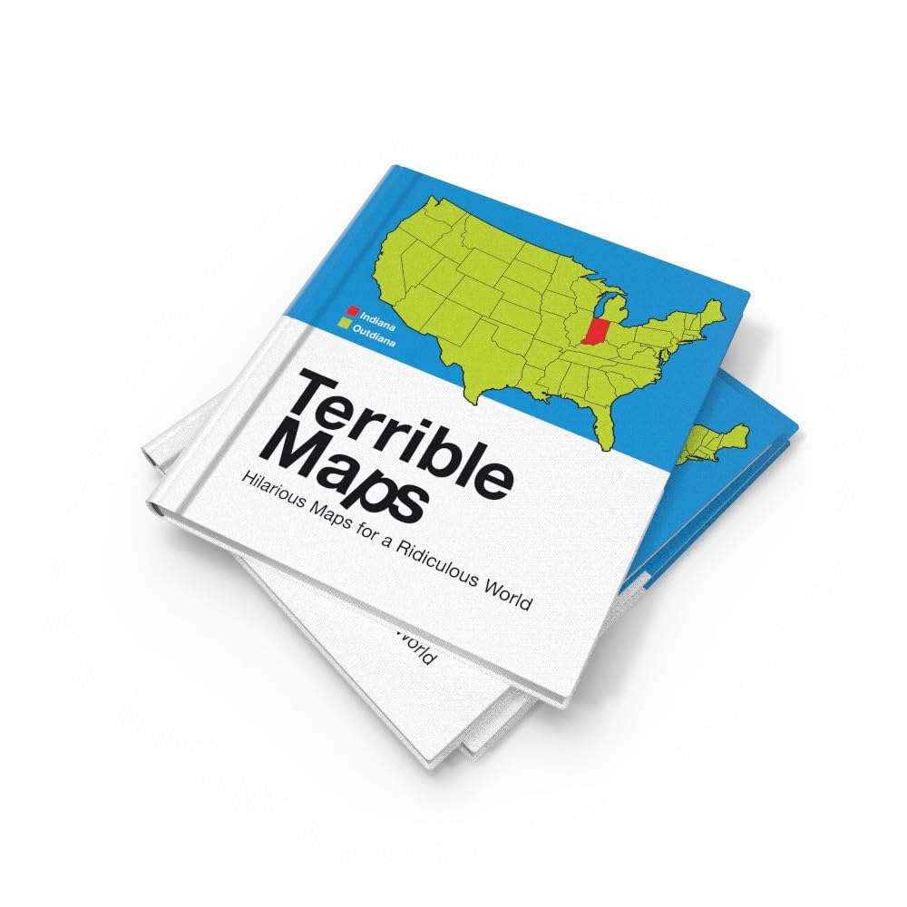 Terrible Maps: The stupidly funny illustrated gift book perfect for geography lovers