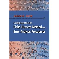 A Unified Approach to the Finite Element Method and Error Analysis Procedures A Unified Approach to the Finite Element Method and Error Analysis Procedures Hardcover eTextbook Paperback