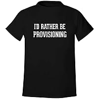 I'd Rather Be PROVISIONING - Men's Soft & Comfortable T-Shirt