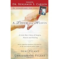 A Touch From Heaven: A Little Boy's Story of Surgery, Heaven and Healing (An NDE Collection) A Touch From Heaven: A Little Boy's Story of Surgery, Heaven and Healing (An NDE Collection) Kindle Paperback