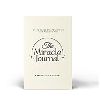 The Miracle Journal: Your Guided Manifestation & Gratitude Journal
