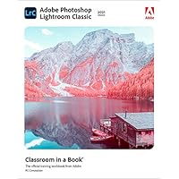 Adobe Photoshop Lightroom Classic Classroom in a Book (2021 release) Adobe Photoshop Lightroom Classic Classroom in a Book (2021 release) Paperback Kindle