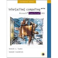 Interactive Computing Series: Microsoft PowerPoint 2000 Introductory Edition Interactive Computing Series: Microsoft PowerPoint 2000 Introductory Edition Paperback