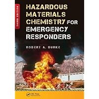 Hazardous Materials Chemistry for Emergency Responders Hazardous Materials Chemistry for Emergency Responders Hardcover Kindle Paperback