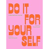 Do It For Yourself (Guided Journal): A Motivational Journal (Start Before You’re Ready) Do It For Yourself (Guided Journal): A Motivational Journal (Start Before You’re Ready) Paperback Kindle
