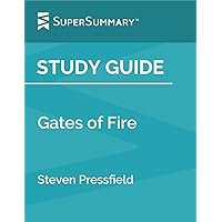 Study Guide: Gates of Fire by Steven Pressfield (SuperSummary)